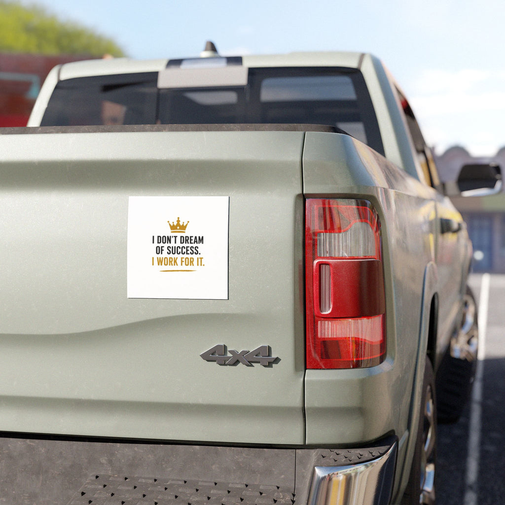 Car Magnet — "I Don't Dream of Success. I Work for It." Motivational Crown Design